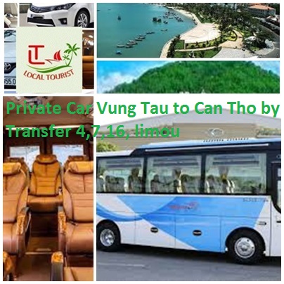 Private Car Vung Tau to Can Tho by Transfer 4,7,16, limou Private Car Vung Tau To Can Tho By Transfer 4,7,16, Limou