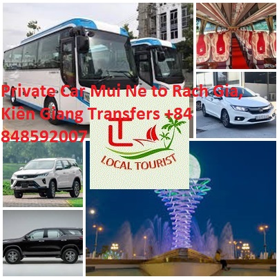 Private Car Mui Ne to Rach Gia, Kiên Giang Transfers +84 848592007 Private Car Mui Ne To Rach Gia, Kiên Giang Transfers +84 848592007