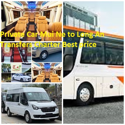 Private Car Mui Ne to Long An Transfers Charter Best price 7 Private Car Mui Ne To Long An Transfers Charter Best Price 7