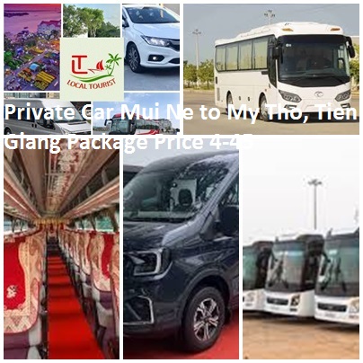 Private Car Mui Ne to My Tho, Tien Giang Package Price 4-45 Private Car Mui Ne To My Tho, Tien Giang Package Price 4 45