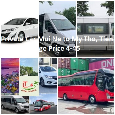 Private Car Mui Ne to My Tho, Tien Giang Package Price 4-45 Private Car Mui Ne To My Tho, Tien Giang Package Price 4 45