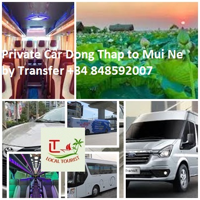 Private Car Dong Thap to Mui Ne by Transfer +84 848592007 Private Car Dong Thap To Mui Ne By Transfer +84 848592007