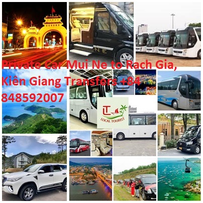 Private Car Mui Ne to Rach Gia, Kiên Giang Transfers +84 848592007 Private Car Mui Ne To Rach Gia, Kiên Giang Transfers +84 848592007
