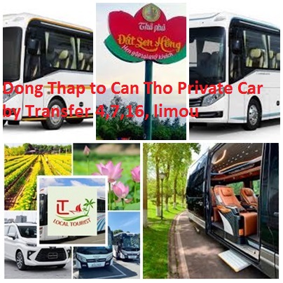 Dong Thap to Can Tho Private Car by Transfer 4,7,16, limou Dong Thap To Can Tho Private Car By Transfer 4,7,16, Limou