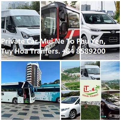 Private Car Mui Ne To Phu Yen, Tuy Hoa Tranfers. +84 85892007 Private Car Mui Ne To Phu Yen, Tuy Hoa Tranfers. +84 85892007