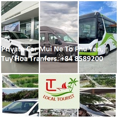 Private Car Mui Ne To Phu Yen, Tuy Hoa Tranfers. +84 85892007 Private Car Mui Ne To Phu Yen, Tuy Hoa Tranfers. +84 85892007