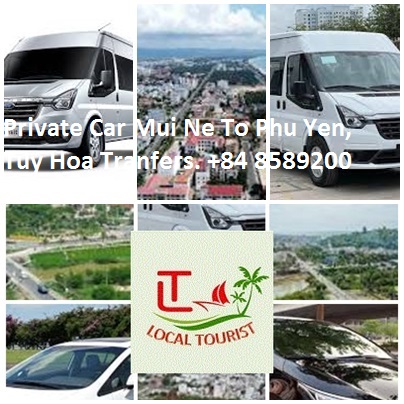 Private Car Mui Ne To Phu Yen, Tuy Hoa Tranfers. +84 85892007 Private Car Mui Ne To Phu Yen, Tuy Hoa Tranfers. +84 85892007