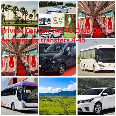 Private Car Can Tho To Chau Doc, An Giang by transfers 4-45 Private Car Can Tho To Chau Doc, An Giang By Transfers 4 45