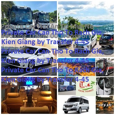 Private Car Can Tho To Rach Gia, Kien Giang by Transfer 4-45 Private Car Can Tho To Rach Gia, Kien Giang By Transfer 4 45