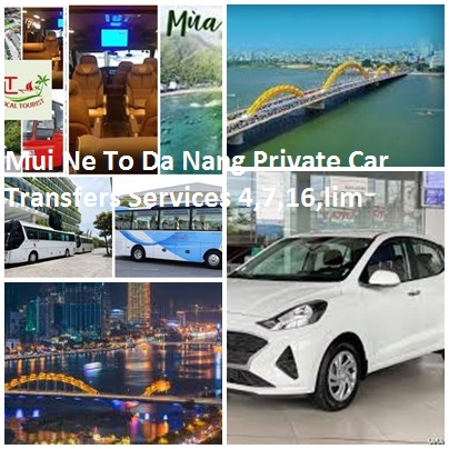 Mui Ne To Da Nang Private Car Transfers Services 4,7,16,limo Mui Ne To Da Nang Private Car Transfers Services 4,7,16,limo