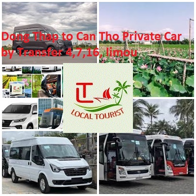 Dong Thap to Can Tho Private Car by Transfer 4,7,16, limou Dong Thap To Can Tho Private Car By Transfer 4,7,16, Limou