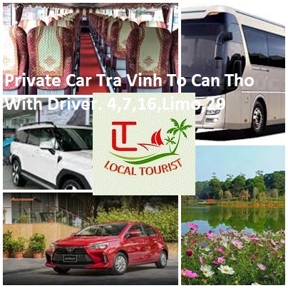 Private Car Tra Vinh To Can Tho With Driver. 4,7,16,limo,29