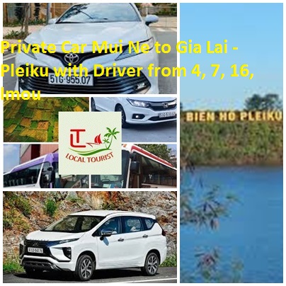 Private Car Mui Ne to Gia Lai - Pleiku with Driver from 4, 7, 16, lmou Private Car Mui Ne To Gia Lai Pleiku With Driver From 4, 7, 16, Lmou