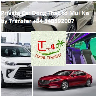 Private Car Dong Thap to Mui Ne by Transfer +84 848592007 Private Car Dong Thap To Mui Ne By Transfer +84 848592007