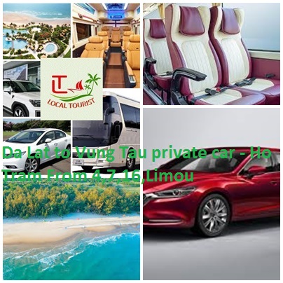 Da Lat to Vung Tau private car - Ho Tram From 4,7,16,Limou Da Lat To Vung Tau Private Car Ho Tram From 4,7,16,limou