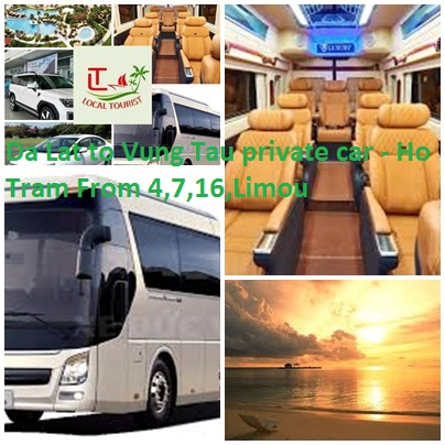 Da Lat to Vung Tau private car - Ho Tram From 4,7,16,Limou Da Lat To Vung Tau Private Car Ho Tram From 4,7,16,limou