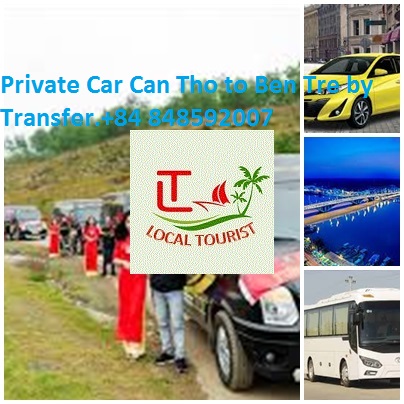 Private Car Can Tho To Ben Tre By Transfer.+84 848592007