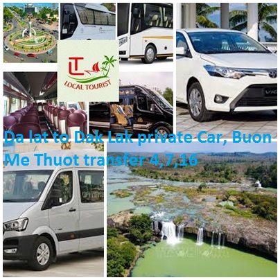Da Lat To Dak Lak Private Car, Buon Me Thuot Transfer 4,7,16