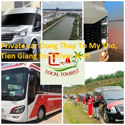 Private Car Dong Thap To My Tho, Tien Giang For Driver 4 45