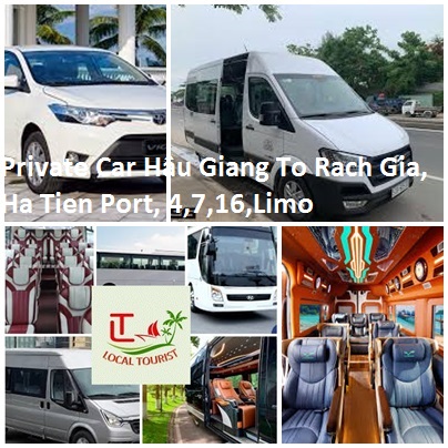 Private Car Hậu Giang To Rach Gia, Ha Tien Port, 4,7,16,limo