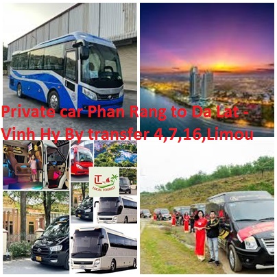 Private car Phan Rang to Da Lat -Vinh Hy By transfer 4,7,16,Limou Private Car Phan Rang To Da Lat Vinh Hy By Transfer 4,7,16,limou