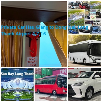 Private Car Hau Giang to Dong Nai, Long Thanh Airport 4,7,16 Private Car Hau Giang To Dong Nai, Long Thanh Airport 4,7,16