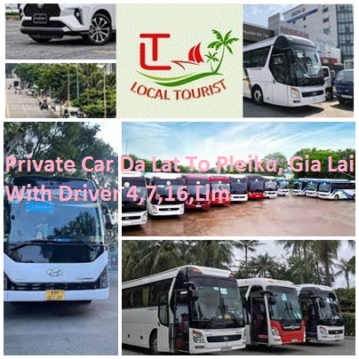 Private Car Da Lat To Pleiku, Gia Lai With Driver 4,7,16,Lim Private Car Da Lat To Pleiku, Gia Lai With Driver 4,7,16,lim