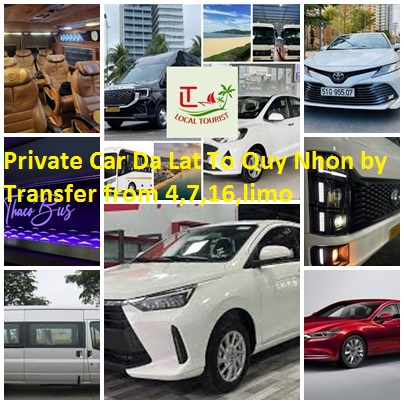 Private Car Da Lat To Quy Nhon By Transfer From 4,7,16,limo