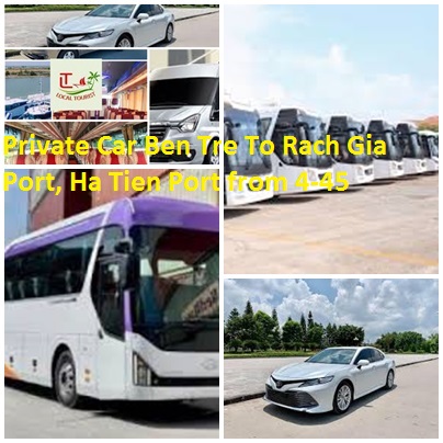 Private Car Ben Tre To Rach Gia Port, Ha Tien Port From 4 45