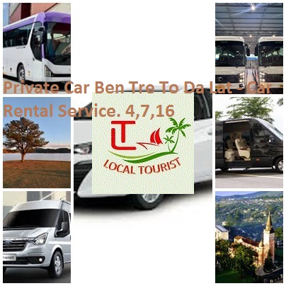 Private Car Ben Tre To Da Lat - Car Rental Service. 4,7,16 Private Car Ben Tre To Da Lat Car Rental Service. 4,7,16