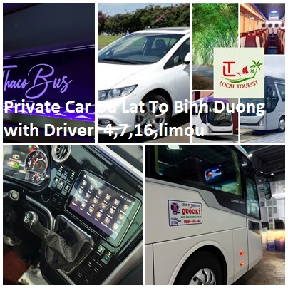 Private Car Da Lat To Binh Duong With Driver, 4,7,16,limou