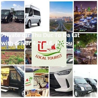 Private car Thu Duc To Da Lat with driver 4, 7, 16, Limou Private Car Thu Duc To Da Lat With Driver 4, 7, 16, Limou