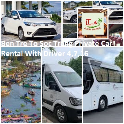 Ben Tre To Soc Trang Private Car Rental With Driver 4,7,16 Ben Tre To Soc Trang Private Car Rental With Driver 4,7,16