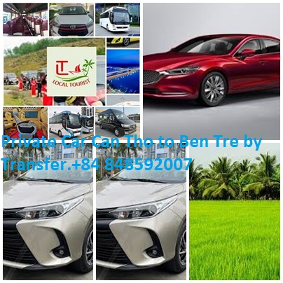 Private Car Can Tho To Ben Tre By Transfer.+84 848592007