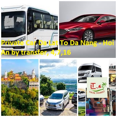 Private Car Da Lat To Da Nang - Hoi An by transfer, 4,7,16 Private Car Da Lat To Da Nang Hoi An By Transfer, 4,7,16