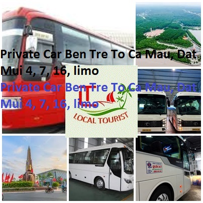 Private Car Ben Tre To Ca Mau, Dat Mui 4, 7, 16, limo Private Car Ben Tre To Ca Mau, Dat Mui 4, 7, 16, Limo
