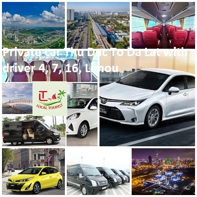 Private car Thu Duc To Da Lat with driver 4, 7, 16, Limou Private Car Thu Duc To Da Lat With Driver 4, 7, 16, Limou