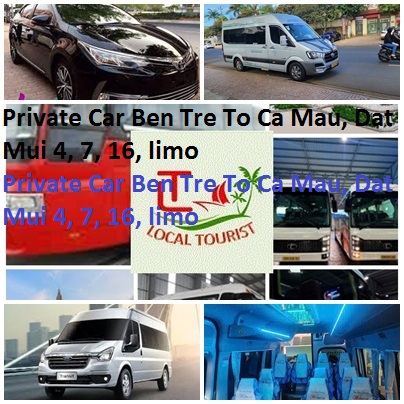Private Car Ben Tre To Ca Mau, Dat Mui 4, 7, 16, limo Private Car Ben Tre To Ca Mau, Dat Mui 4, 7, 16, Limo