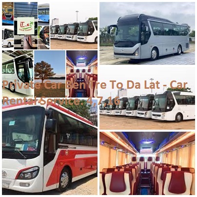 Private Car Ben Tre To Da Lat - Car Rental Service. 4,7,16 Private Car Ben Tre To Da Lat Car Rental Service. 4,7,16