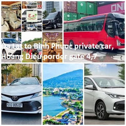 Da Lat to Binh Phuoc private car, Hoang Dieu porder gate 4,7 Da Lat To Binh Phuoc Private Car, Hoang Dieu Porder Gate 4,7