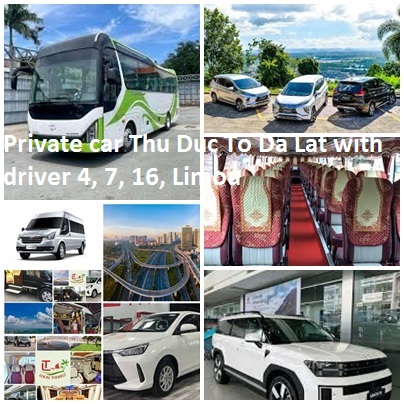 Private car Thu Duc To Da Lat with driver 4, 7, 16, Limou Private Car Thu Duc To Da Lat With Driver 4, 7, 16, Limou