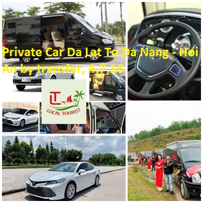 Private Car Da Lat To Da Nang - Hoi An by transfer, 4,7,16 Private Car Da Lat To Da Nang Hoi An By Transfer, 4,7,16