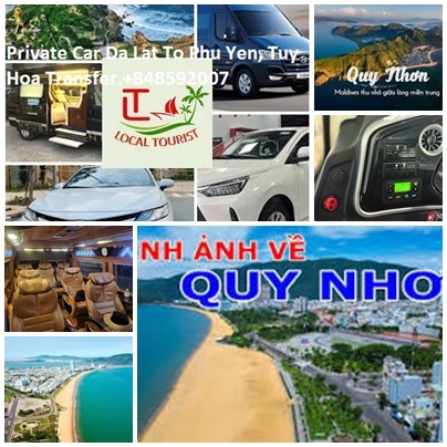 Private Car Da Lat To Phu Yen, Tuy Hoa Transfer.+848592007