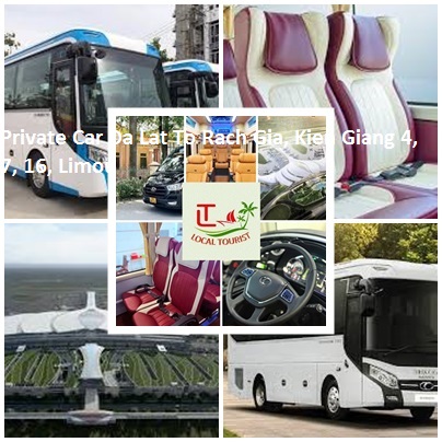 Private Car Da Lat To Rach Gia, Kien Giang 4, 7, 16, Limou Private Car Da Lat To Rach Gia, Kien Giang 4, 7, 16, Limou