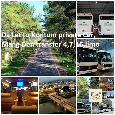 Da Lat To Kontum Private Car, Mang Den Transfer 4,7,16,limo