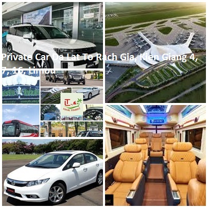 Private Car Da Lat To Rach Gia, Kien Giang 4, 7, 16, Limou Private Car Da Lat To Rach Gia, Kien Giang 4, 7, 16, Limou