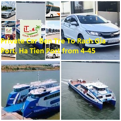 Private Car Ben Tre To Rach Gia Port, Ha Tien Port From 4 45