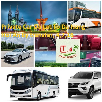 Private Car Da Lat To Da Nang - Hoi An by transfer, 4,7,16 Private Car Da Lat To Da Nang Hoi An By Transfer, 4,7,16