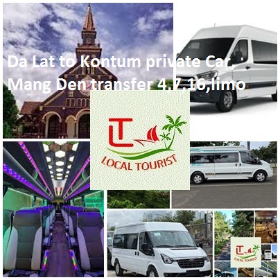 Da Lat To Kontum Private Car, Mang Den Transfer 4,7,16,limo
