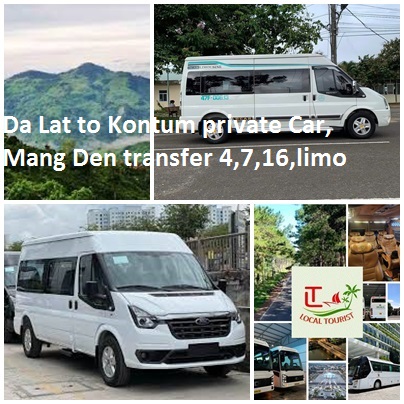 Da Lat To Kontum Private Car, Mang Den Transfer 4,7,16,limo